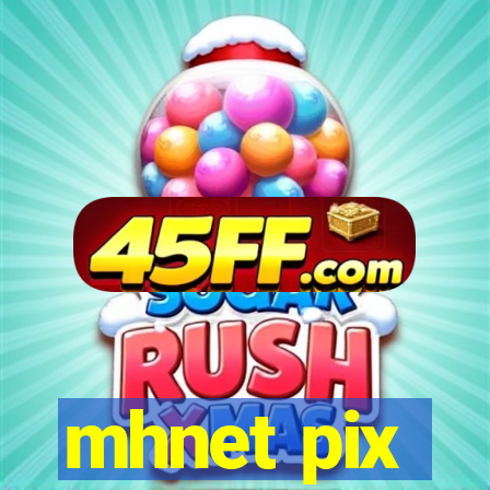 mhnet pix